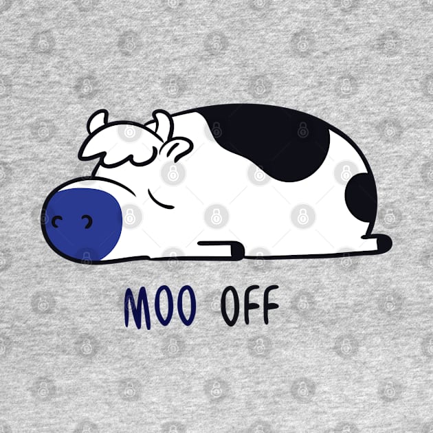 Moo Off by huebucket